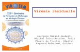 Virémie résiduelle Laurence Morand-Joubert, Hôpital Saint-Antoine, Paris Pierre de Truchis, Hôpital Raymond Poincaré, Garches.
