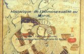 I.Kendili ; S.Berrada ; N.Kadiri. Centre psychiatrique Universitaire Ibn Rochd Historique de lhomosexualité au Maroc.