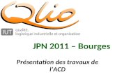 Présentation des travaux de lACD JPN 2011 – Bourges.