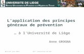 Lapplication des principes généraux de prévention … à lUniversité de Liège Anne GROGNA 06 & 07 juin 2013135 èmes rencontres GPSUP.