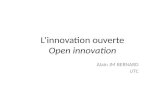 Linnovation ouverte Open innovation Alain JM BERNARD UTC.