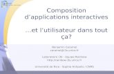 Composition dapplications interactives …et lutilisateur dans tout ça? Benjamin Caramel caramel@i3s.unice.fr Laboratoire i3S - équipe Rainbow .