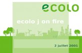 Ecolo j on fire 2 juillet 2001. Participation des moins de 30 ans à Ecolo Sources: Base de données ecolo Statistiques REE BCF INS (16% de 18-30 ans dans.