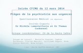 Soirée CFCMU du 12 mars 2014 Pièges de la psychiatrie aux urgences Questionnaire Médical (22 réponses) Invités-Experts : Dr Michèle Lamontellerie et Dr.