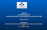 AGE IN La réforme de la loi des Sociétés à participation ouvrière de 1997 Miguel Millana CONFESAL Confederación Empresarial de Sociedades Laborales de.