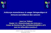 AAEIP, AUF, Université Paris-Sud 30 janvier 2013 Anticorps monoclonaux à usage thérapeutique et immuno-surveillance des cancers Jean-Luc Teillaud Equipe.