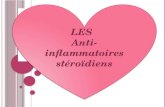 LES Anti- inflammatoires stéroïdiens LES Anti- inflammatoires stéroïdiens.