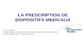 Service Médical Alsace-Moselle – Formation régionale des Internes en Médecine générale LA PRESCRIPTION DE DISPOSITIFS MEDICAUX Docteur Michèle RUPP – Médecin.