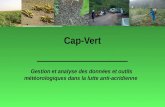 Cap-Vert Gestion et analyse des données et outils météorologiques dans la lutte anti-acridienne.