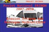 PROJET ERINOH Comit© Directeur Paris 29 novembre 2007 Projet National ERINOH 2007-2010 Erosion Interne des Ouvrages Hydrauliques