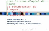 Cie experts Rouen - prix de l'expertise - 2013 1 Bruno DUPONCHELLE expert-comptable diplômé expert agréé par la Cour de cassation Compagnie des experts.