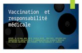Vaccination et responsabilité médicale EXPOSÉ DU 18 MARS 2014 PAR M. PATRICK MAIRÉ, MAGISTRAT, PRÉSIDENT DES COMMISSIONS DE CONCILIATION ET DINDEMNISATION.