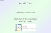 Page de garde Inside C++ Yannis.BRES@cma.inria.fr Maîtrise dinformatique Février 2002.