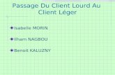 Passage Du Client Lourd Au Client Léger Isabelle MORIN Ilham NAGBOU Benoit KALUZNY.