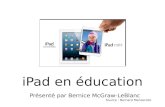 IPad en éducation Présenté par Bernice McGraw-LeBlanc Source : Bernard Manzerolle Text e.