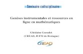 Genèses instrumentales et ressources en ligne en mathématiques Ghislaine Gueudet (CREAD, IUFM de Bretagne)