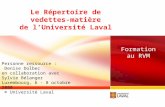 Le Répertoire de vedettes-matière de lUniversité Laval Personne ressource : Denise Dolbec en collaboration avec Sylvie Bélanger Luxembourg, 6 - 8 octobre.
