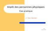 IPP – 9 juin 2012 Impôt des personnes physiques Cas pratique J. Van Hecke.