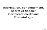Octobre 2009 D3 : module 1 Information, consentement, secret et dossier Certificats médicaux Thanatologie.