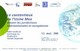 Le contentieux de lUsine Mox devant les juridictions internationales et européenne Table ronde en hommage au Professeur Claude Imperiali 11 mai 2007 La.