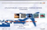 Aviation civile région du Québec Printemps 2009 UTILISATION DE LASER DANS LESPACE AÉRIEN CANADIEN.