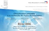 Classification préalable à la recherche de règles dassociation 2èmes Rencontres Inter-Associations "la classification et ses applications" 20-21 mars 2006,