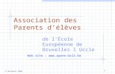 1 Association des Parents délèves de lÉcole Européenne de Bruxelles I Uccle 8 décembre 2004 Web site : .