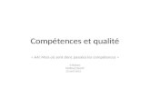 Compétences et qualité « AA! Mais où sont donc passées les compétences » E.Heinen FédESuC/SeGEC 23 avril 2012.