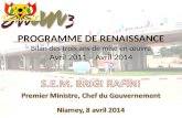 PROGRAMME DE RENAISSANCE Bilan des trois ans de mise en œuvre Avril 2011 – Avril 2014.
