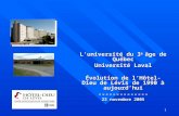 Luniversité du 3 e âge de Québec Université Laval Évolution de lHôtel-Dieu de Lévis de 1990 à aujourdhui -------------- 23 novembre 2005 1.