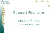 Rapport Financier Aix-les-Bains 1 er novembre 2010.