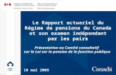 Le Rapport actuariel du Régime de pensions du Canada et son examen indépendant par les pairs Présentation au Comité consultatif sur la Loi sur la pension.