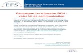 Campagne 1er trimestre 2014 : votre kit de communication Le Lundi 20 janvier, la campagne de mobilisation de ce début dannée de lEtablissement Français.
