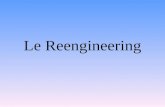 Le Reengineering. Les définitions Les philosophies autour du reengineering Les éléments du reengineering Les étapes du reengineering: lidentification.