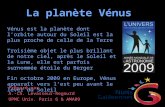 Préparé par A.-Ch. Levasseur-Regourd UPMC Univ. Paris 6 & AMA09 La planète Vénus Vénus est la planète dont lorbite autour du Soleil est la plus proche.