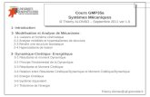 Cours GMP35a Systèmes Mécaniques 1 Thierry ALONSO – Septembre 2011 ver 1.0 1- Introduction 2- Modélisation et Analyse de Mécanisme: 2-1 Liaisons et Schéma.