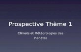 Prospective Thème 1 Climats et Météorologies des Planètes.