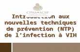 Introduction aux nouvelles techniques de prévention (NTP) de linfection à VIH.