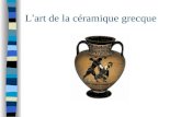 L art de la céramique grecque. DEUX TYPES DE VASES La céramique désigne lensemble des objets fabriqués en terre cuite. Très décorés par les Grecs, ces.