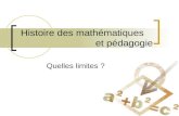 Histoire des mathématiques et pédagogie Quelles limites ?