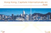 Hong Kong, Capitale Internationale en Asie. A propos de Invest Hong Kong Un département du gouvernement régional de Hong Kong, créé en juillet 2000 Notre.