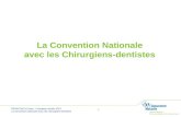 DRSM PACA-Corse - Formation Année 2013 La convention nationale avec les chirurgiens-dentistes 1 La Convention Nationale avec les Chirurgiens-dentistes.