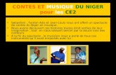 CONTES ET MUSIQUE DU NIGER pour les CE2 Sebastien, Tonton Ado et Jean-Louis nous ont offert un spectacle de contes du Niger en musique. Nous avons découvert.