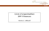 09/07/2002 Livre d'organisation SPF Finances Partie 2 : Effectif.