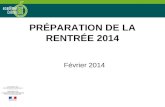PRÉPARATION DE LA RENTRÉE 2014 Février 2014. Les priorités nationales Léducation maintenue comme priorité nationale : +8804 ETP en 2014 (21 911 depuis.