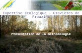 Expertise écologique – Gravières de Frouzins Présentation de la méthodologie.