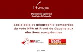 Juin 2009 Département Opinion et Stratégies dEntreprise Sociologie et géographie comparées du vote NPA et Front de Gauche aux élections européennes.