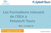 Les Formations relevant de lEEA à PolytechTours 49 ième congrès du Club EEA 1 Laurent Ventura Bac+ 3 à Bac+8.