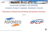 SPO.FP.210 indice 11 - Présentation synthétique Accord Cadre national avec interlocuteur unique.ppt Accord cadre ASFONECO – ECF SERVICES Formations Transport.