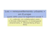 Les « renouvellements urbains » en Europe quels défis pour le logement social ? C. Lelévrier, en collaboration avec C.Droste (Allemagne), H.Vestergaard.